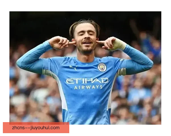 格拉利什一亿英镑加盟曼城引发英超转会震动